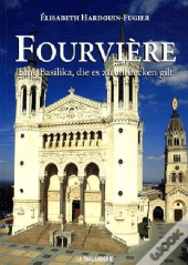 Fourvière, Une Basilique À Découvrir