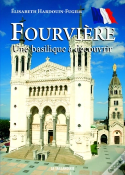 Capa do artigo Fourvière, Une Basilique À Découvrir