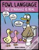 Fowl Language: The Struggle Is Real