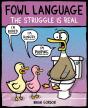 Fowl Language: The Struggle Is Real - Preview