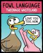 Fowl Language: Tweenage Wasteland - Preview