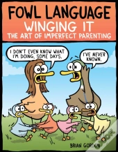 Fowl Language: Winging It