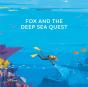 Fox And The Deep Sea Quest - Preview