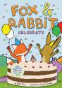 Fox & Rabbit Celebrate (Fox & Rabbit Book #3) - Preview