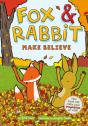 Fox & Rabbit Make Believe (Fox & Rabbit Book #2) - Preview