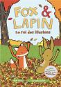 Fox Et Lapin T.2 ; Le Roi Des Illusions - Preview