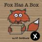 Fox Has A Box - Preview