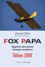 Fox Papa ; Registre Des Avions Français Amateurs (Éditon 2009) - Preview