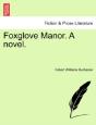 Foxglove Manor. A Novel. - Preview