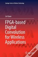 Fpga-Based Digital Convolution For Wireless Applications