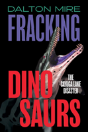 Fracking Dinosaurs - Preview