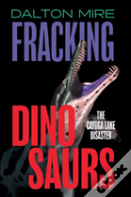 Fracking Dinosaurs