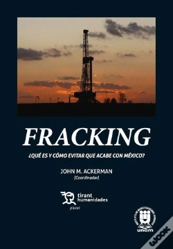 Capa do artigo Fracking: ¿Qué Es Y Cómo Evitar Que Acabe Con México?
