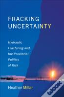 Fracking Uncertainty