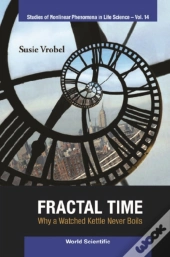 Fractal Time: Why A Watched Kettle Never Boils
