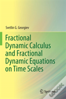 Fractional Dynamic Calculus And Fractional Dynamic Equations On Time Scales