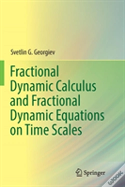 Capa do artigo Fractional Dynamic Calculus And Fractional Dynamic Equations On Time Scales