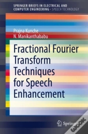Capa do artigo Fractional Fourier Transform Techniques For Speech Enhancement