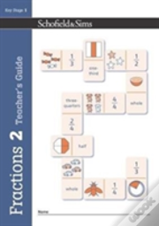 Fractions, Decimals And Percentages Book 2 Teacher'S Guide (Year 2, Ages 6-7)