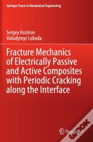 Fracture Mechanics Of Electrically Passive And Active Composites With Periodic Cracking Along The Interface