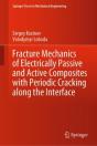 Fracture Mechanics Of Electrically Passive And Active Composites With Periodic Cracking Along The Interface - Preview