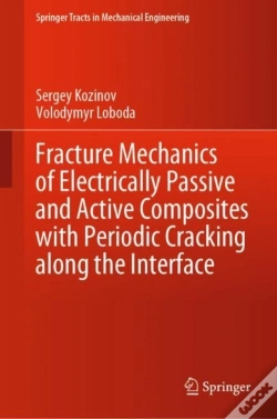 Capa do artigo Fracture Mechanics Of Electrically Passive And Active Composites With Periodic Cracking Along The Interface
