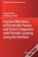 Fracture Mechanics Of Electrically Passive And Active Composites With Periodic Cracking Along The Interface