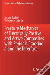 Fracture Mechanics Of Electrically Passive And Active Composites With Periodic Cracking Along The Interface