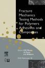 Fracture Mechanics Testing Methods For Polymers, Adhesives And Composites - Preview