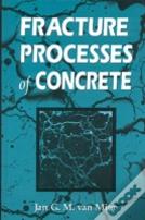 Fracture Processes Of Concrete