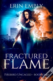 Capa do artigo Fractured Flame  Firebird Uncaged Book 1