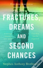 Fractures, Dreams And Second Chance