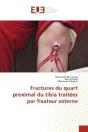 Fractures Du Quart Proximal Du Tibia Traitees Par Fixateur Externe - Preview