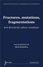 Fractures, Mutations, Fragmentations De La Diversité Des Cultures Numériques - Preview