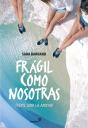 Frágil Como Nosotras, Fuerte Como La Amistad - Preview