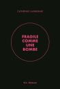 Fragile Comme Une Bombe - Preview
