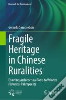 Fragile Heritage In Chinese Ruralities