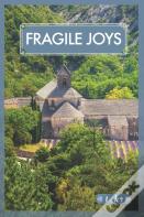 Fragile Joys