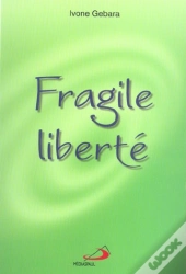 Fragile Liberte
