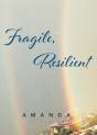 Fragile, Resilient - Preview