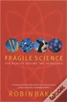 Fragile Science