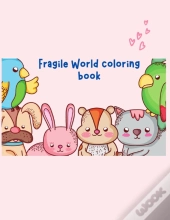 Fragile World Coloring Book