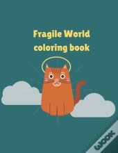 Fragile World Coloring Book