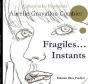 Fragiles... Instants - Preview
