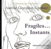 Fragiles... Instants