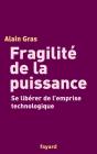 Fragilite De La Puissance ; Se Liberer De L'Emprise Technologique - Preview