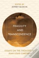 Fragility And Transcendence