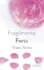 Fragilmente Forte - Preview