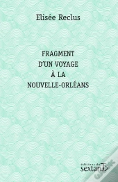 Fragment D'Un Voyage A La Nouvelle-Orleans