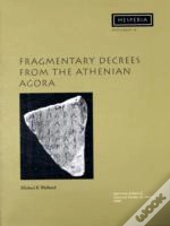 Fragmentary Decrees From The Athenian Agora